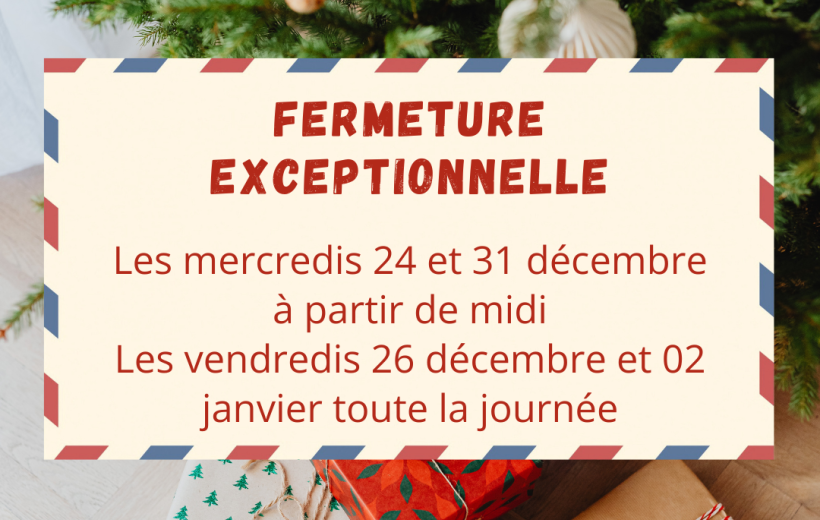 Fermeture exceptionnelle